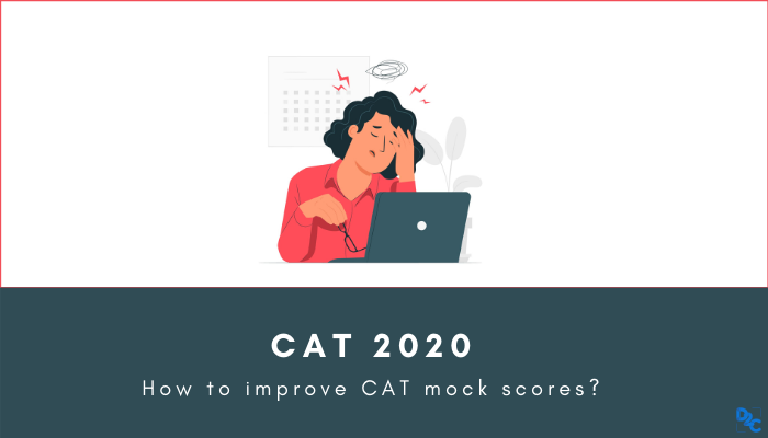 Scoring low in CAT mocks? This is how you can fix it