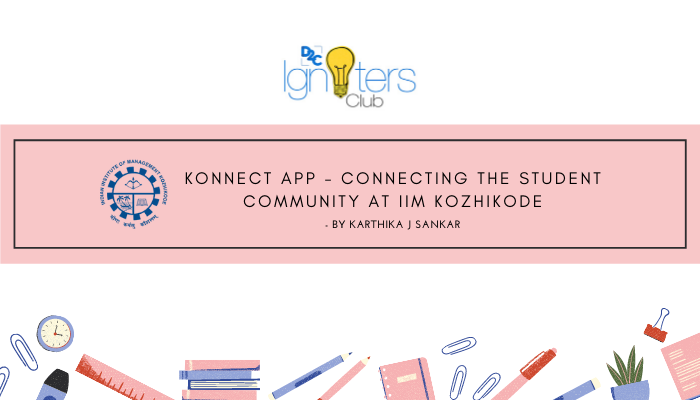 Konnect App, connecting the student community at IIM Kozhikode -By Karthika J Sankar