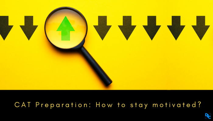 How to stay motivated during the CAT preparation? -By Lavanya Borra, 95.73 percentile, IIM Lucknow