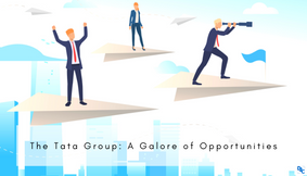 Why Tata Group is nothing less than a mine of opportunities?