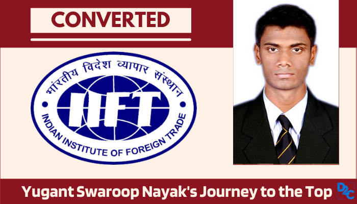 From a failed attempt to IIFT, know how Yugant made it to his dream B-School!