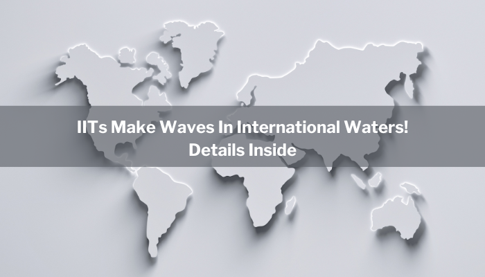 All IITs International Relations Conclave- 7 Global IITs To Emerge, 1000+ Scholarships & Fellowships Proposed!