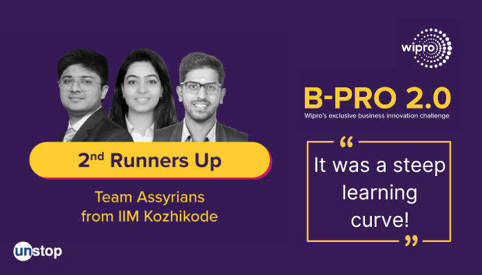 Team Assyrians (IIM Kozhikode) Recounts How They Won The 2nd Runner-Up Title For Wipro B-Pro 2.0