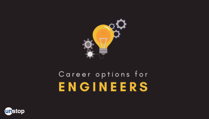 Guide 101: Career Options For Engineers That Should Not Be Missed!