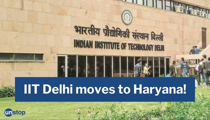 IIT Delhi Moves To Haryana!