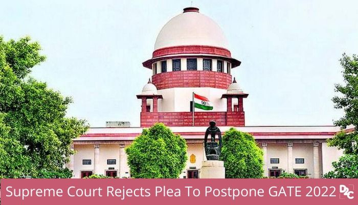 "GATE 2022 Not To Be Postponed," Says Supreme Court | Exams To Be Held From Feb 5