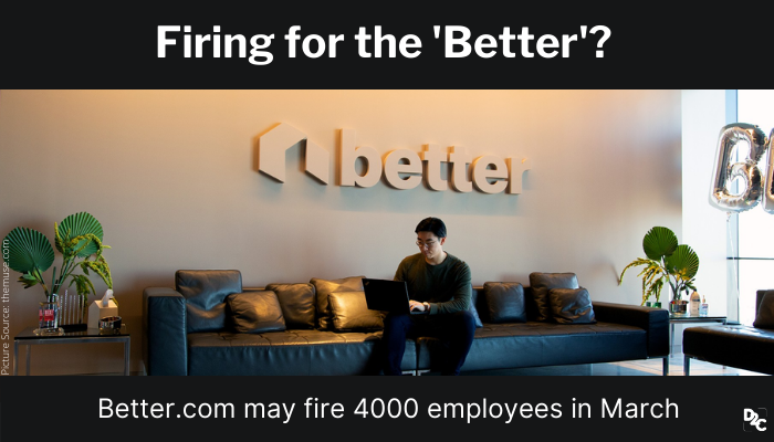 Yet Another Layoff Round At Better.com: Company Reportedly Plans To Fire Half Of Its Workforce!