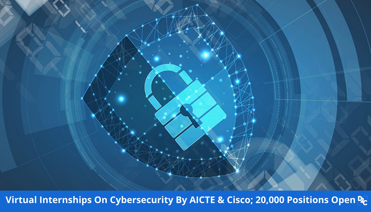 AICTE Internship 2022: 20,000 Openings For Cybersecurity Internship In Collaboration With Cisco