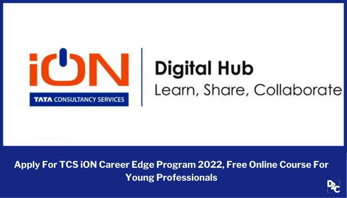 TCS iON Career Edge Program 2022, Subscribe For The Free Online Digital Certification Course