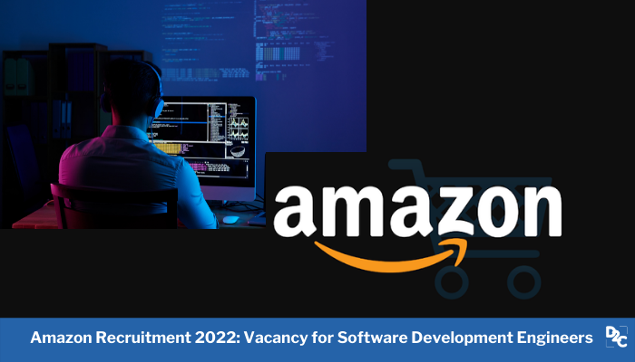 Amazon Recruitment 2022: Software Development Engineer Positions Available, Freshers Can Apply 