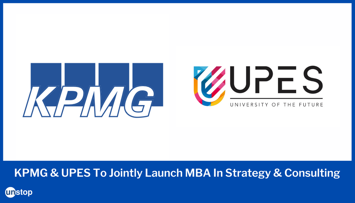 KPMG and UPES Dehradun To Jointly Launch MBA in Strategy and Consulting