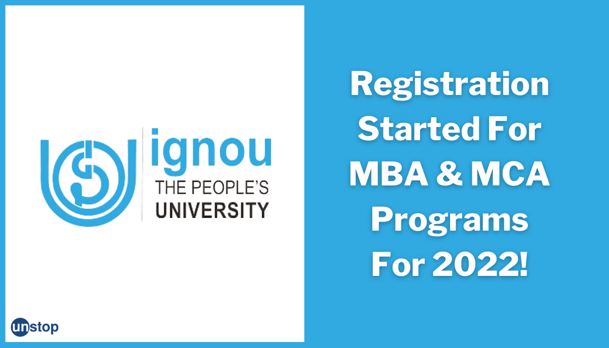 IGNOU MBA Admissions 2022; Apply For MBA & MCA Courses In ODL Mode Before 31st July!