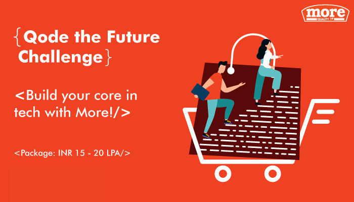 More Retail - Qode the Future Challenge: Bag Full-time Software Developer Jobs At INR 15-20 LPA!
