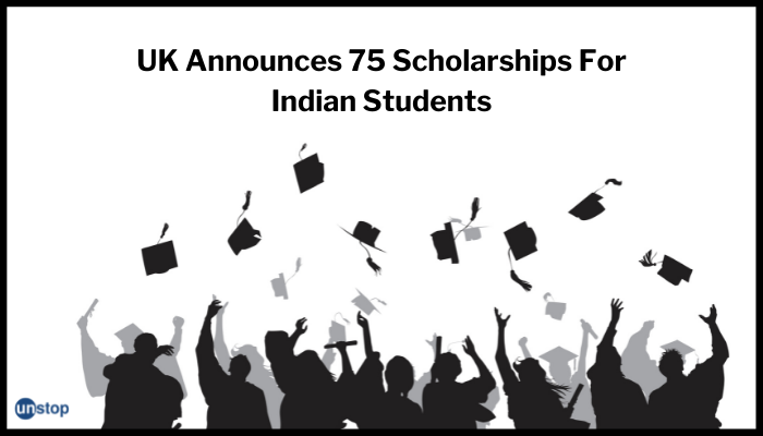 UK Announces 75 Fully-Funded Scholarships For Indian Students To Mark India's 75 Years Of Independence!