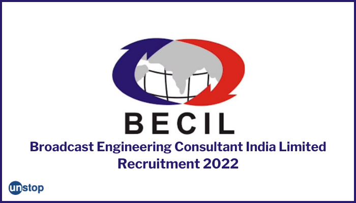 BECIL Recruitment 2022: Multiple Vacancies With Salary Up To INR 75000, Apply Before 31st August