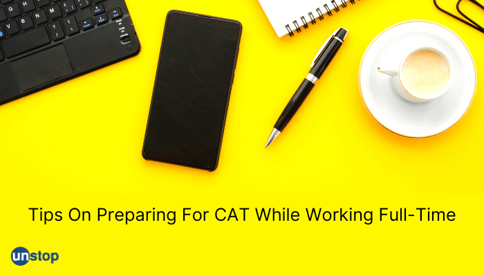 CAT Study Plan For Working Professionals By Modit Singla, 99.25 Percentile, IIM Lucknow