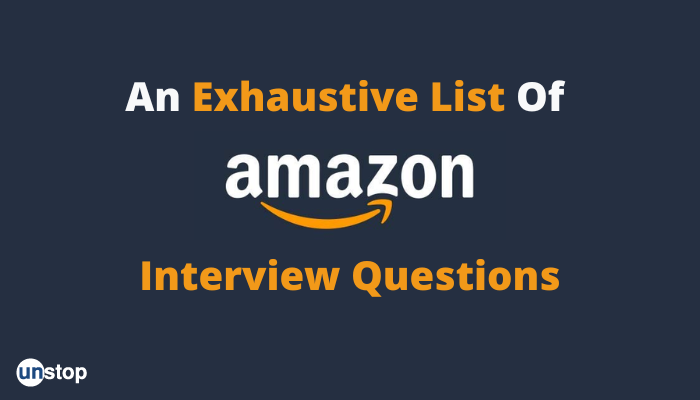 71 Amazon Interview Questions With Answers You Must Know!