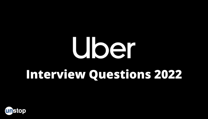 Top Uber Interview Questions With Answers 2022 // Unstop (formerly ...