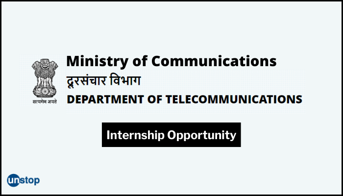 Ministry Of Communications Internship 2022: Open For BTech Students & Freshers; Indians Studying Abroad Can Too Apply!