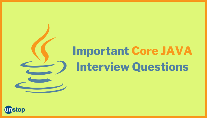 List Of 50 Core Java Interview Questions With Answers (2022)