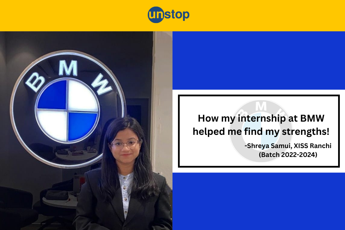 BMW Internship Experience That Gave Me Life Long Lessons - Shreya Samui, XISS Ranchi