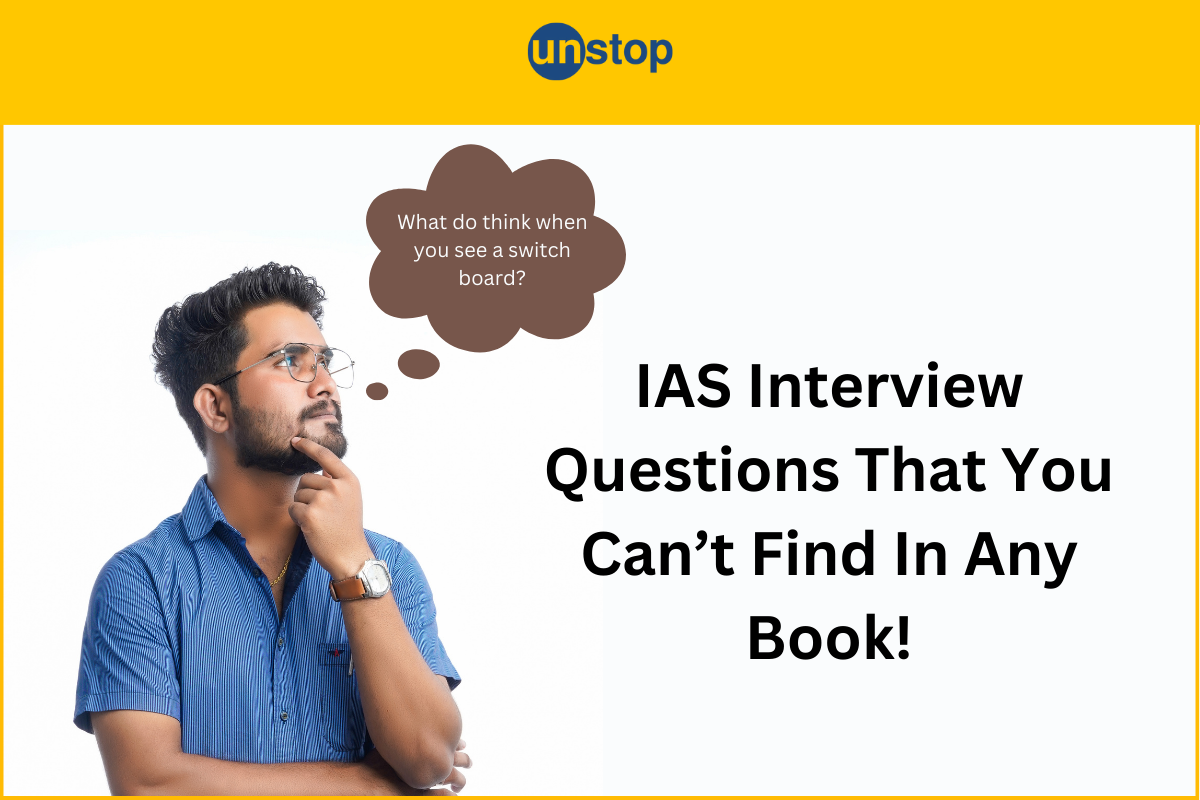 IAS Interview Questions That Will Make You Think Hard!