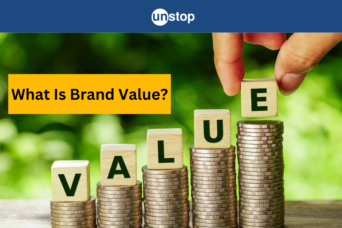 Brand Value: Definition, Strategies And Its Business Significance 