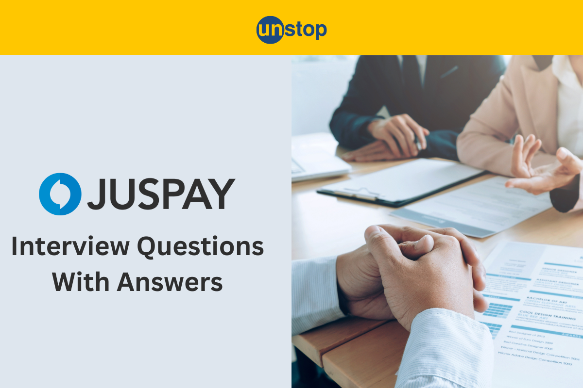 JUSPAY Interview Questions: 30+ Q&As To Help Nail Your Interview