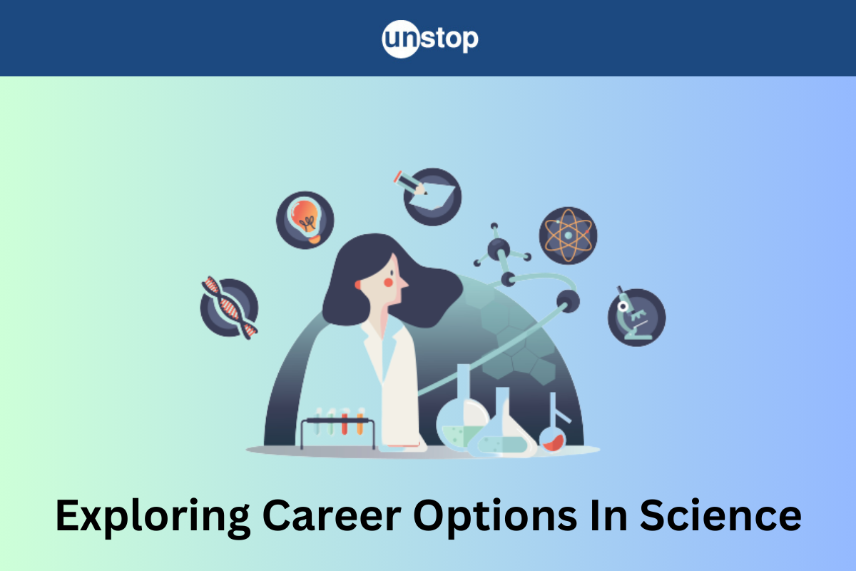 Career Options In Science - Ultimate Guide For Exploring Options