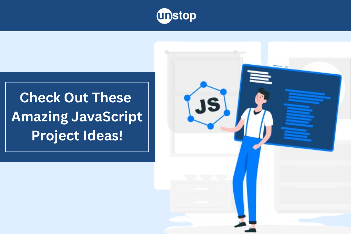 15 JavaScript Projects For Beginners - Engaging & Practical Ideas