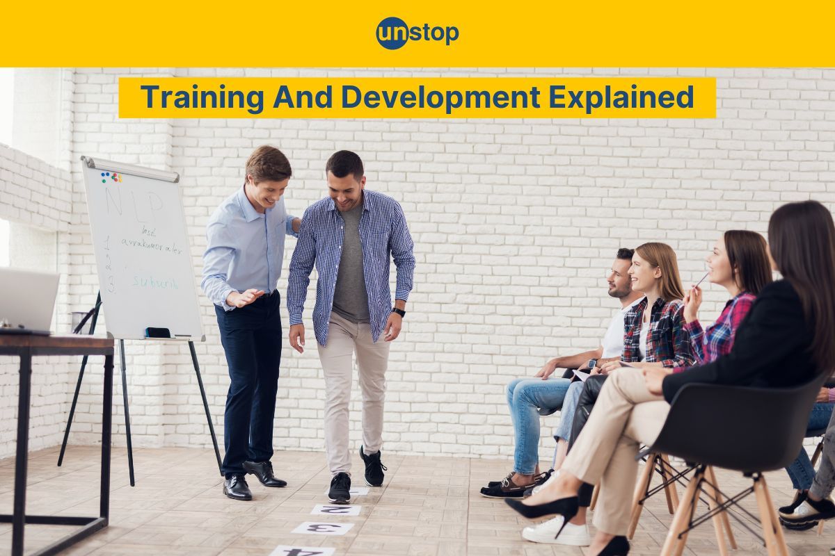 Training And Development: Unpacking Concepts & Significance