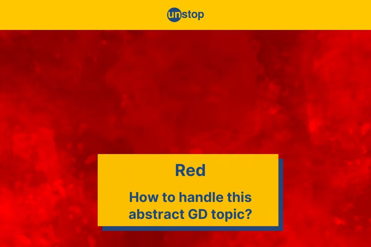 Red GD Topic I 7 Approaches To Ace This Abstract Topic In Group Discussion