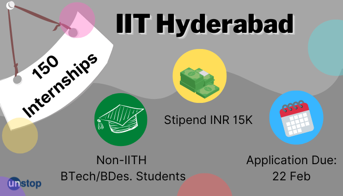 150 IIT Hyderabad Internships For Non-IIT Students-INR 15K Stipend