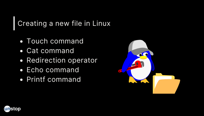 How To Create A File In Linux: Touch, Cat, Echo, Printf Command