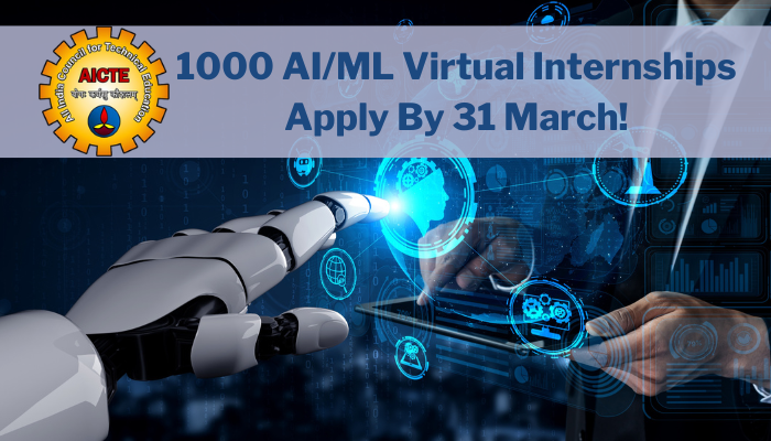 1000 AICTE Virtual Internships in AI/ML For Engineers | Apply Now!