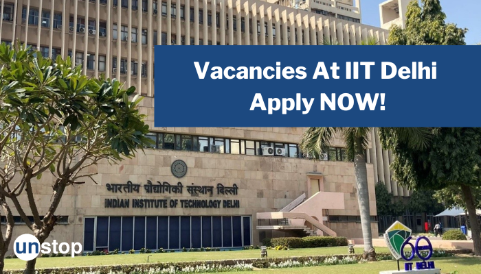 IIT Delhi Recruitment 2023- 15 Junior Engineer & Other Posts, Apply Now!