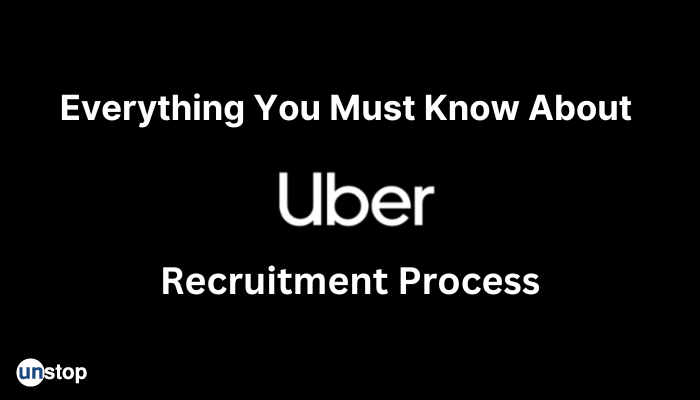 Understanding Uber Recruitment Process (2024) Step By Step!