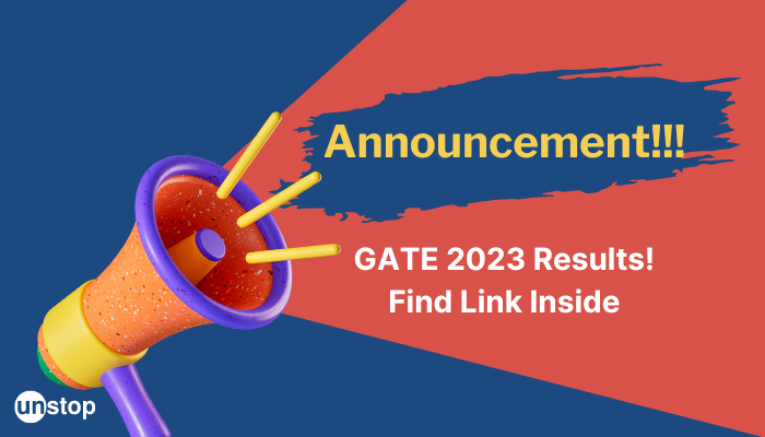 GATE 2023 Results Out (Direct Link) | Score Card | Job Openings!