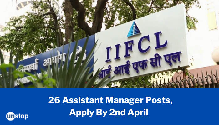 IIFCL Recruitment 2023: Govt. Job | CTC INR 18 LPA| Selection Via Exam