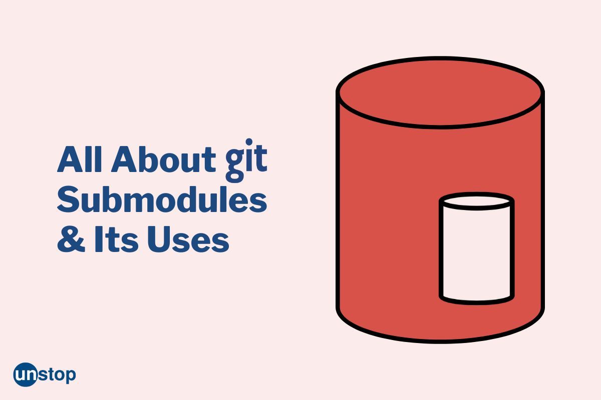 Git Submodule: Add, Remove, Pull Changes & More (With Examples)