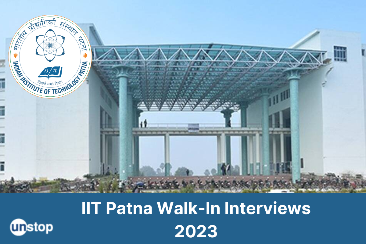 IIT Patna Walk-In-Interviews: Project Assistant, JRF, Executive Posts Available