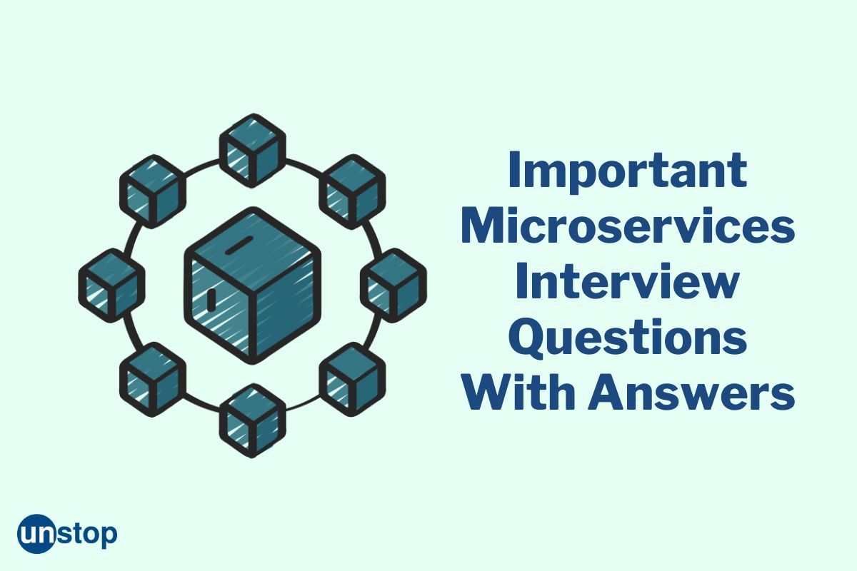 55+ Microservices Interview Questions That You Shouldn't Miss!