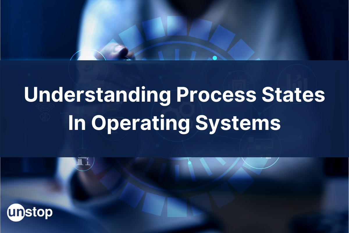 What Are Process States In Operating System?