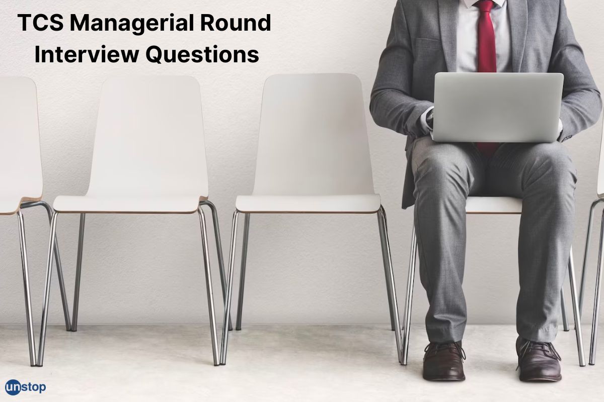 TCS Managerial Round Interview Questions & Answers // Unstop