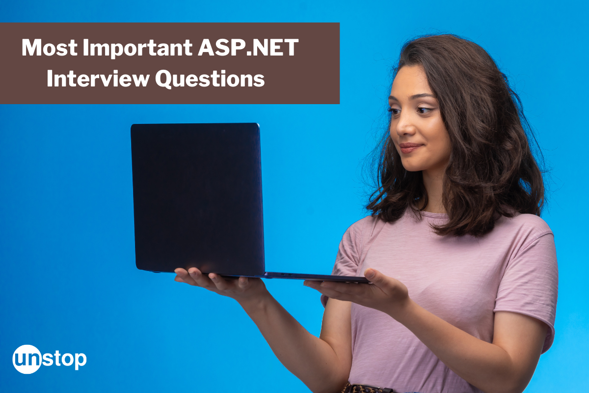 Top 45 ASP.NET Interview Questions With Answers (2024)