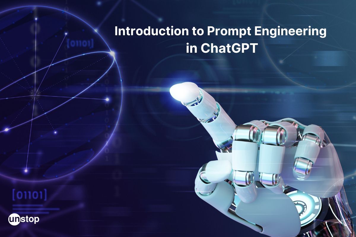 A Quick Introduction to Prompt Engineering In ChatGPT For Success