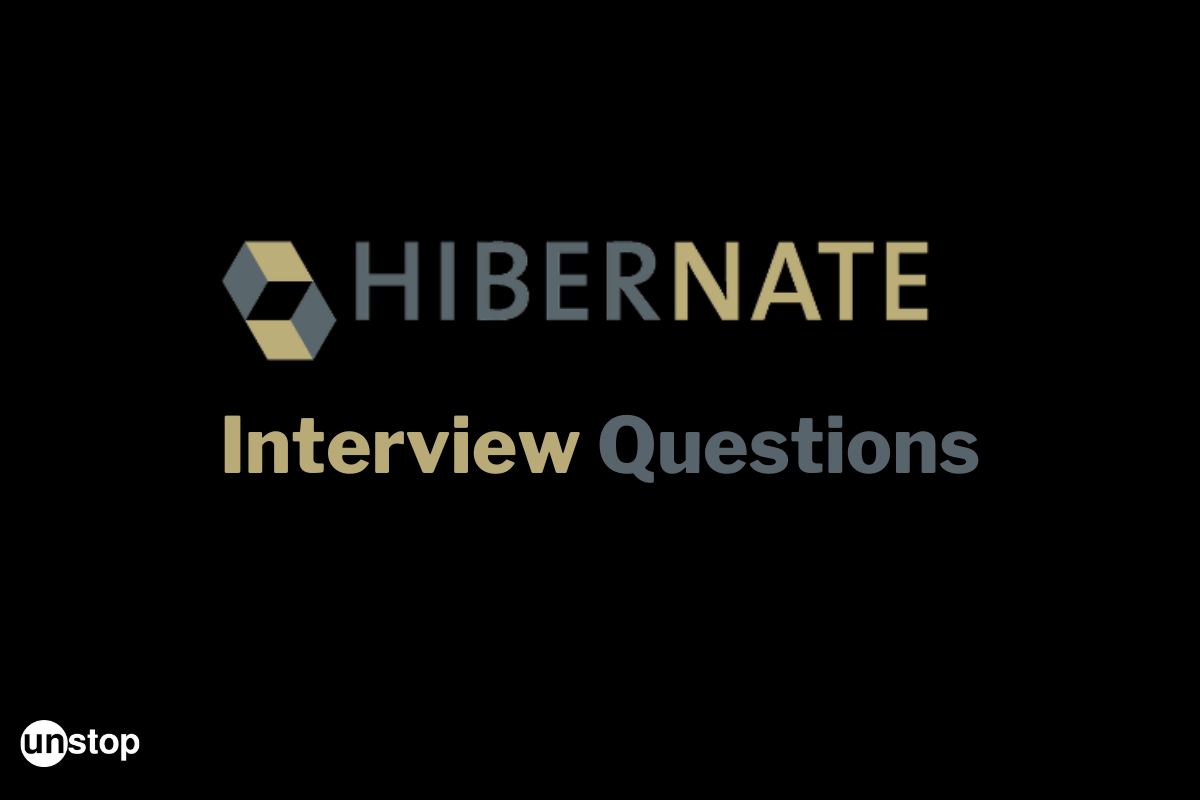 60+ Important Hibernate Interview Questions & Answers (2024)