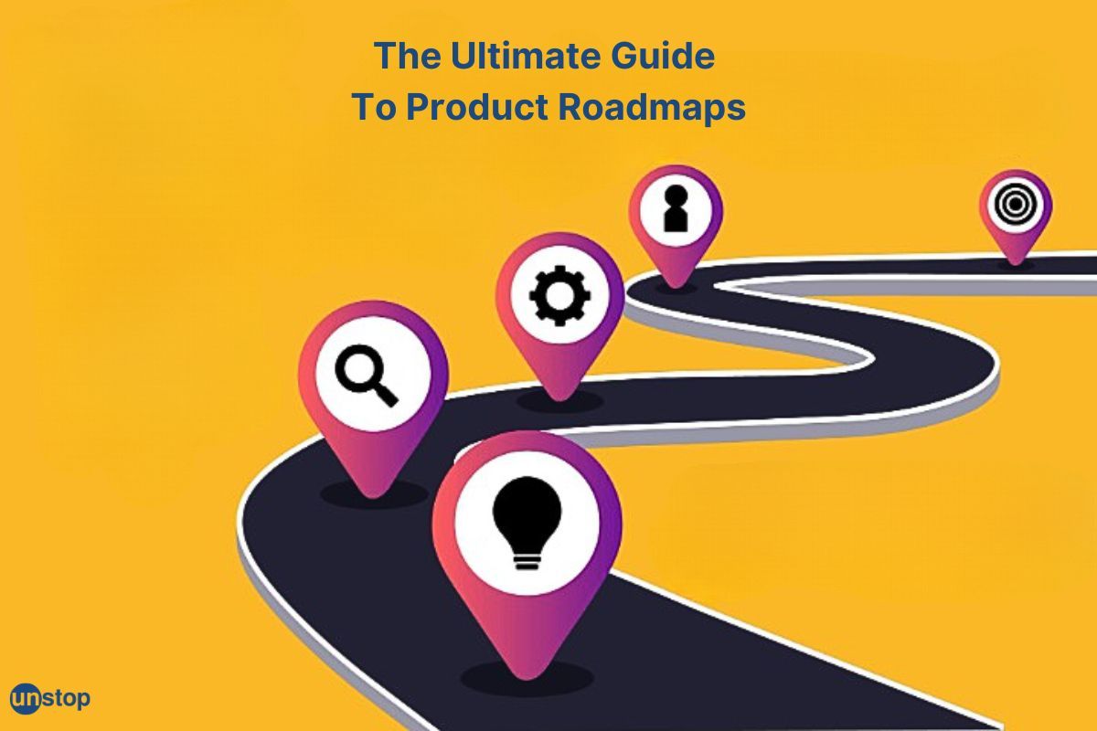 Product Roadmap: A Complete Guide To It, From Creation To Best Practices