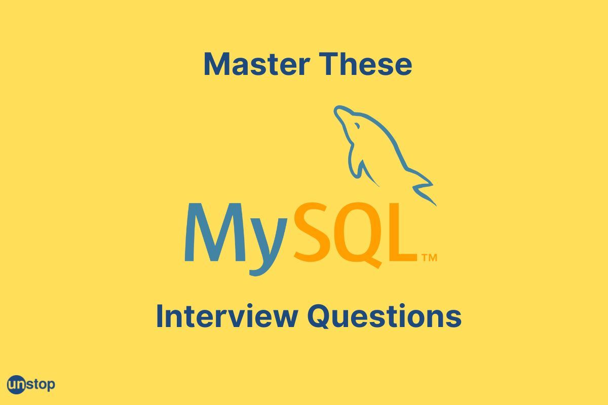 Best MySQL Interview Questions With Answers For Revision