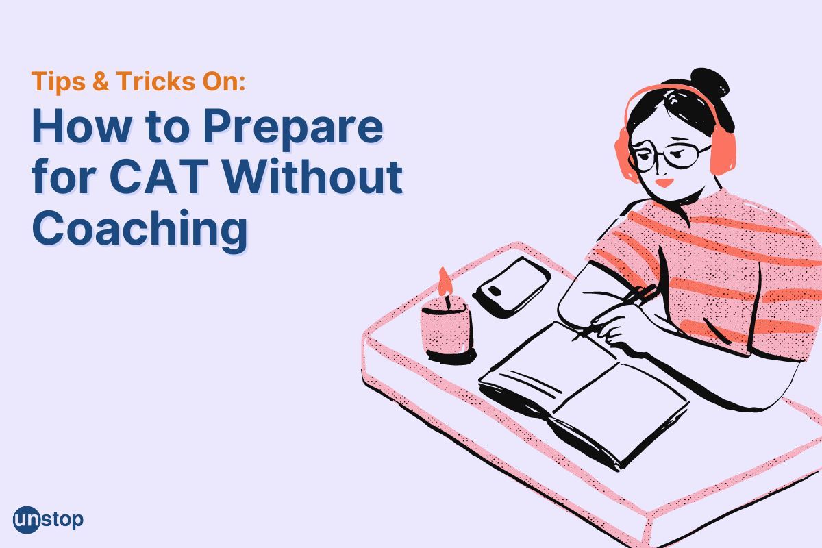 How To Prepare For CAT 2024 At Home Without Coaching